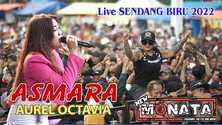 ASMARA - AUREL OCTAVIA - NEW MONATA - DHEHAN AUDIO - Live Sendang Biru 2022