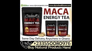 Maca Energy Tea in Kumasi 0550080976  Buy Maca Energy Tea in Kumasi