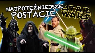 TOP 10 najpotężniejszych postaci STAR WARS kinówka