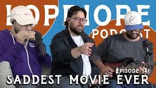 Whats The Saddest Movie of All Time? l The LoPriore Podcast #141