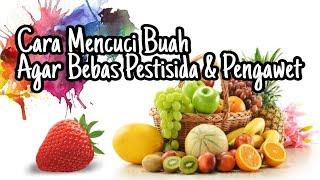 Cara Mencuci Buah agar bebas pestisida