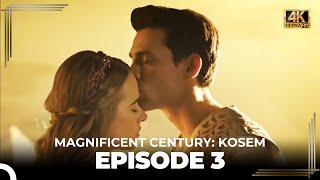Magnificent Century Kosem Episode 3 English Subtitle 4K