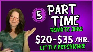 Work 4-6 Hours A Day From Home & Make Up To $35Hr.   5 Part Time Remote Jobs Hiring Now