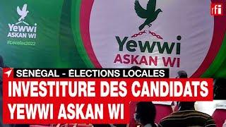 Sénégal  la coalition Yewwi Askan Wi investit ses candidats aux prochaines élections • RFI