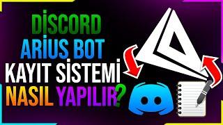 ARİUS BOT KAYIT SİSTEMİ NASIL YAPILIR ? - DİSCORD ARİUS BOT KAYIT SİSTEMİ YAPMA  2022