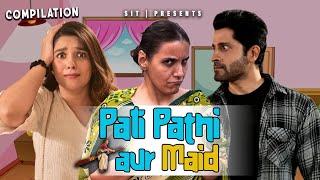 PATI PATNI AUR MAID  Hindi Comedy  SIT  Compilation