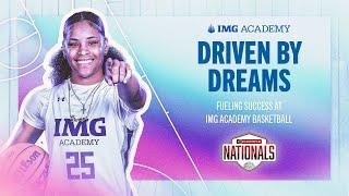 Driven by Dreams Fueling Success at IMG Academy Basketball