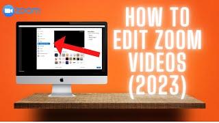 How To Edit Zoom Videos Correctly  