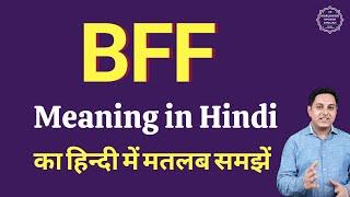 BFF meaning in Hindi  BFF ka matlab kya hota hai  BFF full form