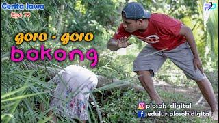 GORO - GORO BOKONG  Eps 75  Cerita Jawa