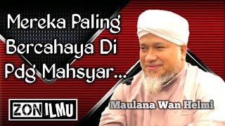 KEDAHSYATAN HARI YANG BERNAMA MAHSYAR  Maulana Wan Helmi