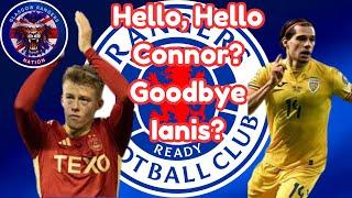 Rangers FC  Hello Hello Connor? Goodbye Ianis?