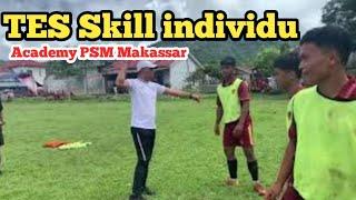 SELEKSI AKADEMI PSM Makassar   skill individu