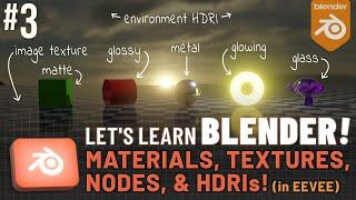 Lets Learn Blender #3 Materials Textures Nodes & HDRIs