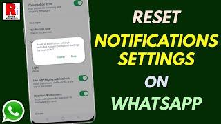 How to Reset Notifications Settings on WhatsApp