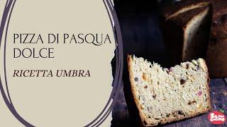 PIZZA DI PASQUA DOLCE - ricetta UMBRA