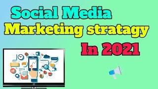 social media marketing strategy 2021 - Webtalk Review