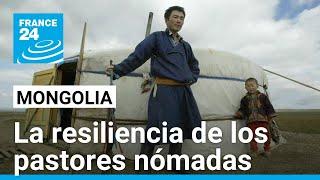 Mongolia la vida nómada resiste la amenaza de los desastres climáticos • FRANCE 24 Español