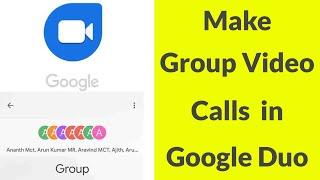 How To Make Group Video Call In Google Duo For Android Mobile & Ios