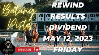 MMTCI RACE REWIND RESULTS AND DIVIDENDS OF BATANG PISTA MAY 12 2023 FRIDAY RACE REVIEW