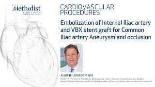 Embolization of Internal Iliac artery & VBX stent graft for Common Iliac artery Aneurysm & occlusion