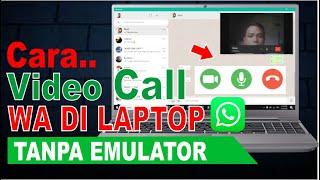 Cara Terbaru Video Call WhatsApp Di Laptop  Tanpa Aplikasi Emulator