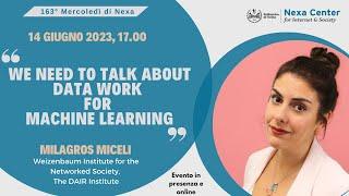 163° Mercoledì di Nexa - We need to talk about data work for machine learning