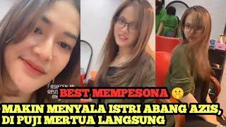 PUTRI DIPUJI MERTUA LANGSUNG ‼️ Pesonanya Bikin Buat Terpana Istri Abang Azis 