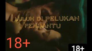 Film Semi Hot 18+  Pembantu Yang Cantik Dan Bohai Mebuatku Jatuh Cinta