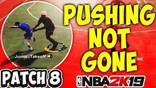 TESTING OUT PATCH 8 NBA 2K19 PUSHING EVERYONE ON SIGHT  ITS NOT FIXED LMAO  FULL PATCH NOTES