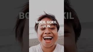 Bocil Gokil ULIN