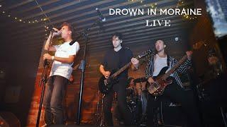 Drown in Moraine - Live 18.08.2023