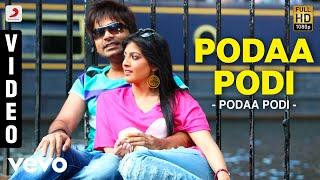 Podaa Podi - Podaa Podi Video  STR  Dharan Kumar