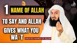 Say This Name Of Allah And Allah Gives What You Want InshAllah