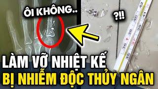 Làm VỠ NHIỆT KẾ người phụ nữ thấy bất thường đi khám mới biết bị NHIỄM ĐỘC THỦY NGÂN  Tin 3 Phút