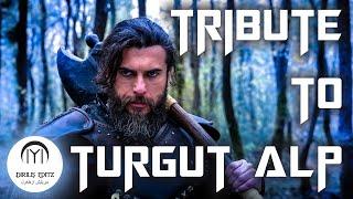 Tribute To Turgut Alp  Turgut Alp  Ertugrul Ghazi  Dirilis Ertugrul  Dirilis Editz