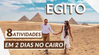 EGITO  - 8 ATIVIDADES PARA VOCÊ FAZER NO CAIRO  PRINCIPAIS DICAS