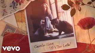 Carole King - Its Too Late Official Lyric Video