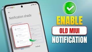 How to Enable Old MIUI Notification Panel on Xiaomi Phone  Change Notification Shade Style
