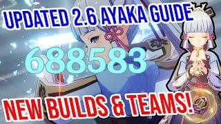 UPDATED 2.6 Ayaka Guide BEST NEW BUILDS Teams And MORE