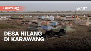 Kisah Desa yang Hilang Tenggelam di Karawang  Liputan6