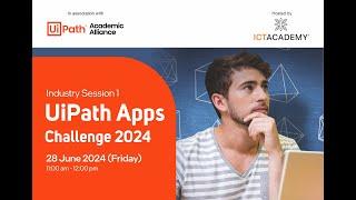 UiPath Apps Academic Challenge 2024  Industry Session-I