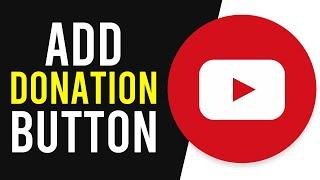 How To Add a Donate Button To Your YouTube Channel Earn Money From Donations