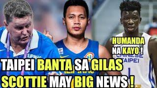 GILAS CHINESE TAIPEI MAY BANTA SA GILAS  SCOTTIE MAY BIGNEWS  HUMANDA NA KAYO 