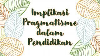 Filsafat Pragmatisme - Kelompok 7