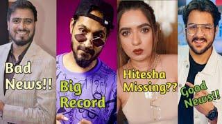 Hitesha Chandranee Missing??...Emiway Bantai Big Record A Good News and Bad News from Big Creators.