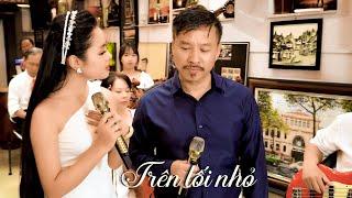 Trên Lối Nhỏ - Song Ca Quang Lập & Thu Hường Official MV