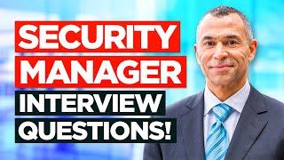 SECURITY MANAGER Interview Questions & ANSWERS How to PASS a Security Manager Job Interview