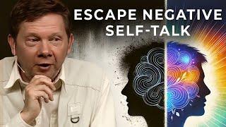 How to Quiet Negative Self-Talk?  Eckhart Tolle