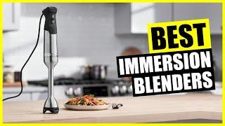 TOP Best Immersion Blender 2024